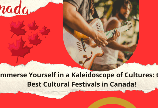 Discover the Best Cultural Festivals in Canada: A Guide to Celebrating Diversity